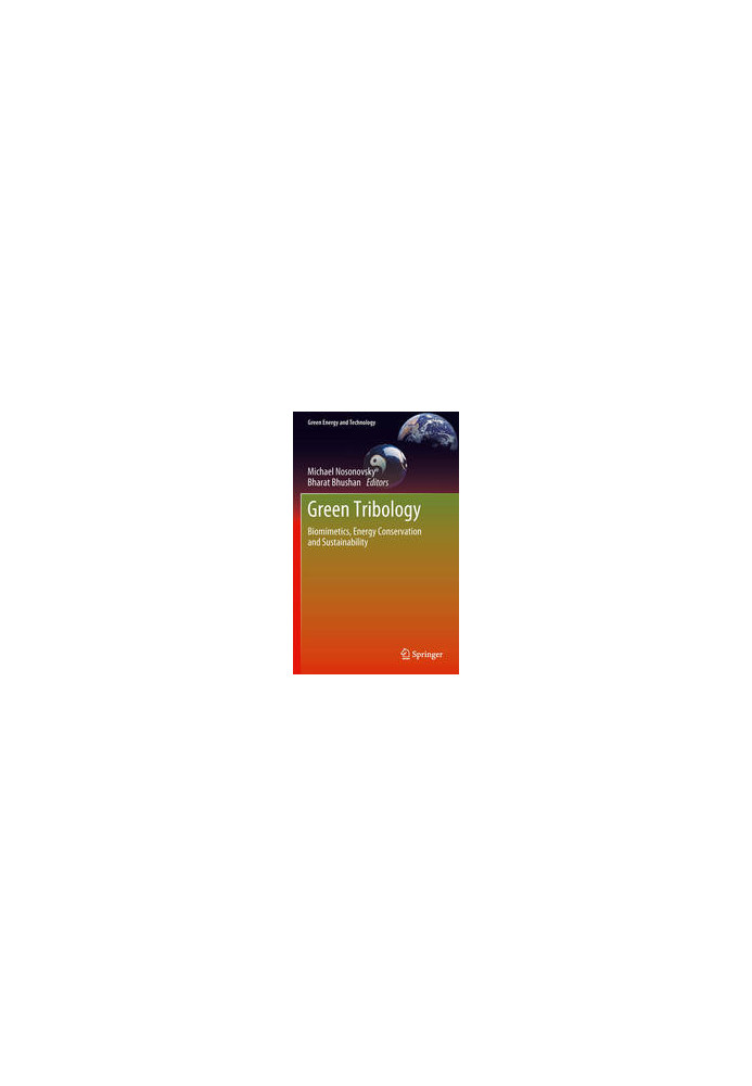 Green Tribology: Biomimetics, Energy Conservation and Sustainability