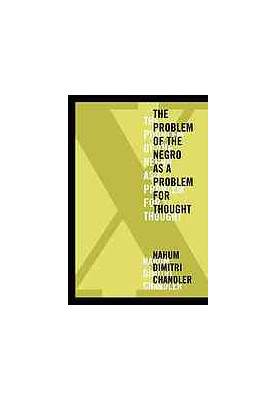 X-- the problem of the Negro as a problem for thought
