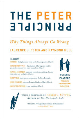 The Peter Principle: Why Things Always Go Wrong