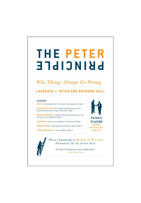 The Peter Principle: Why Things Always Go Wrong