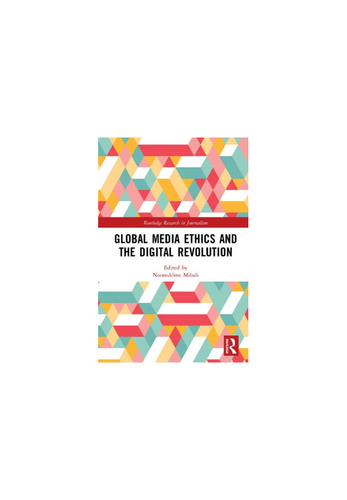 Global Media Ethics and the Digital Revolution