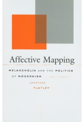 Affective mapping : melancholia and the politics of modernism