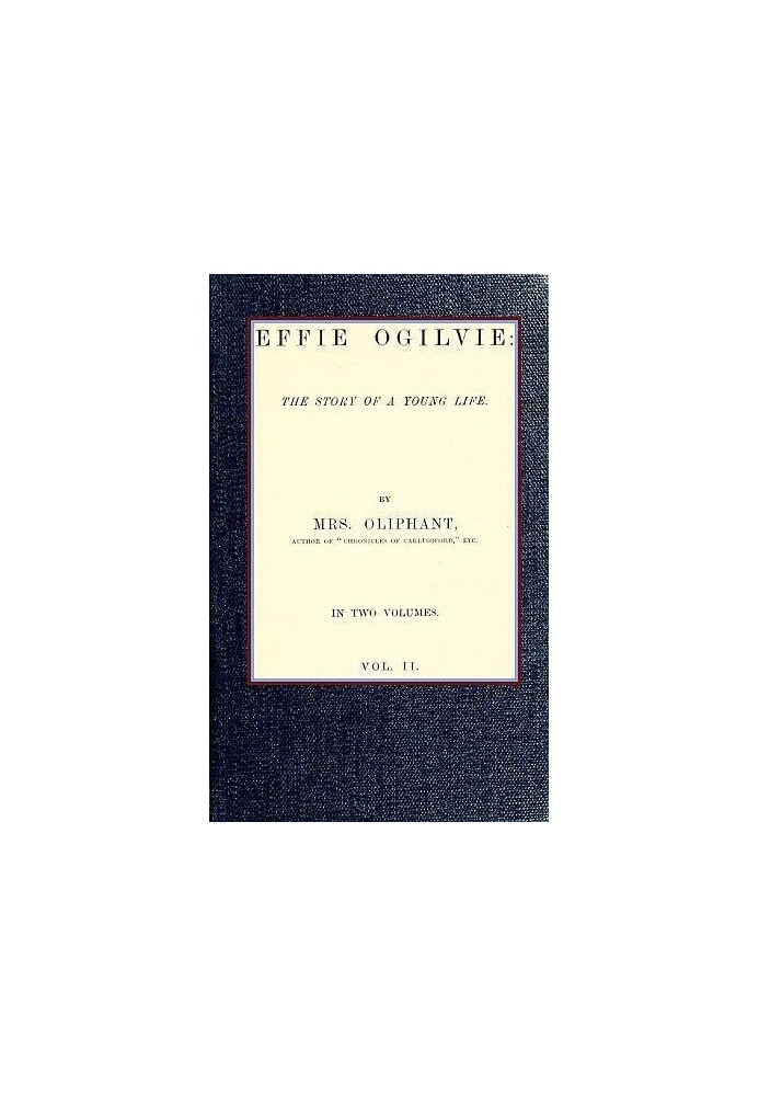 Еффі Огілві: історія молодого життя; т. 2