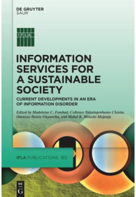 Information Services for a Sustainable Society: Current Developments in an Era of Information Disorder