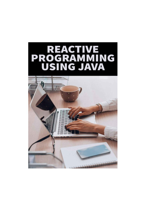 Reactive Programming Using Java