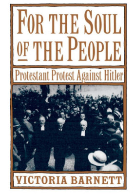 For the Soul of the People: Protestant Protest Against Hitler