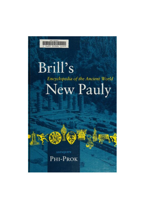 Brill's New Pauly Encyclopaedia of the Ancient World (Phi-Prok)