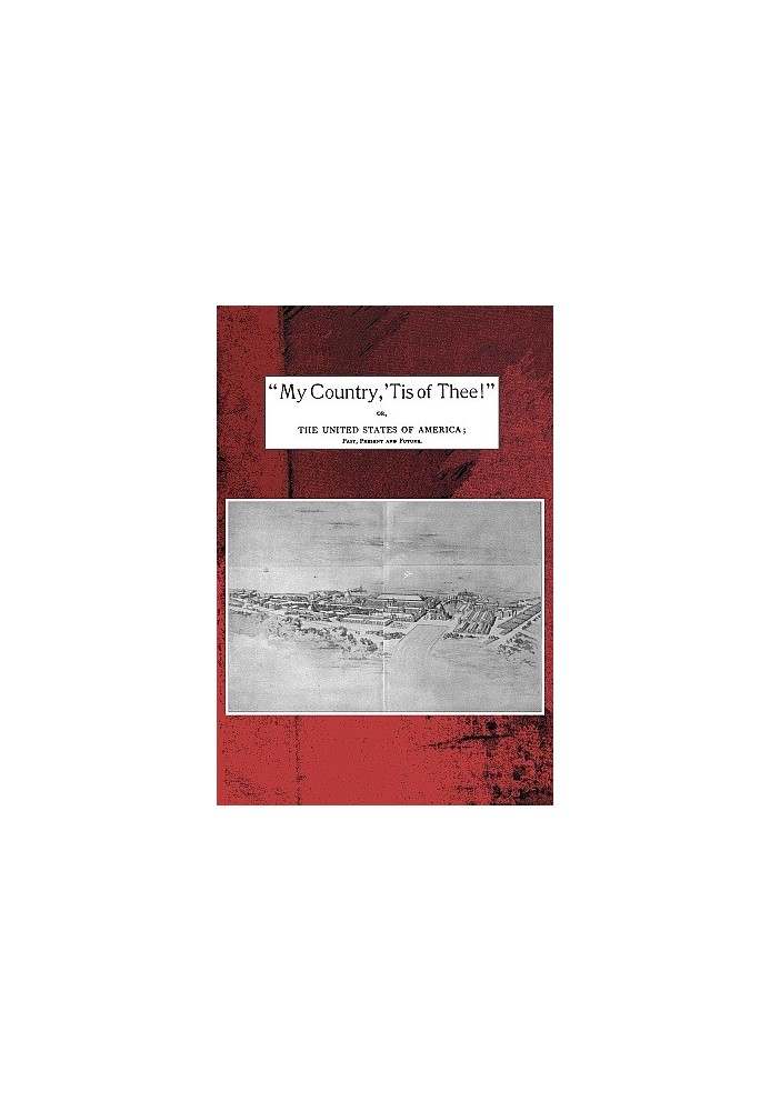 «Моя страна принадлежит тебе!» Или Соединенные Штаты Америки; прошлое, настоящее и будущее. Философский взгляд на американскую и