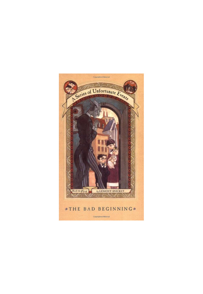 The Bad Beginning (A Series of Unfortunate Events, Book 1)
