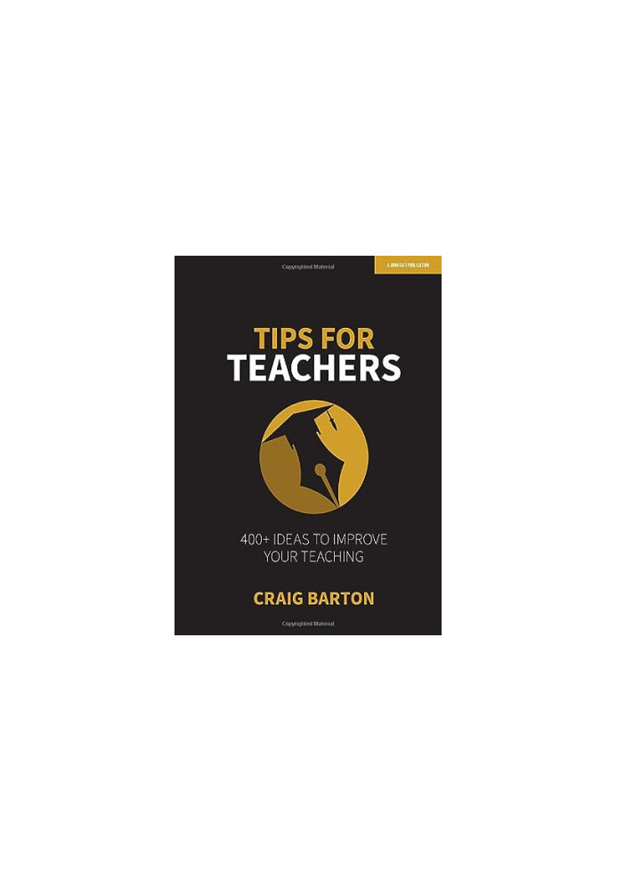 Tips for Teachers: 400+ ideas to improve your teaching