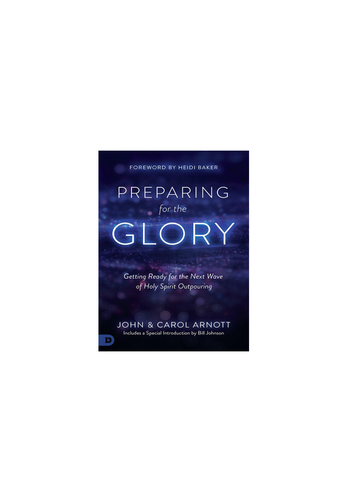 Preparing for the Glory