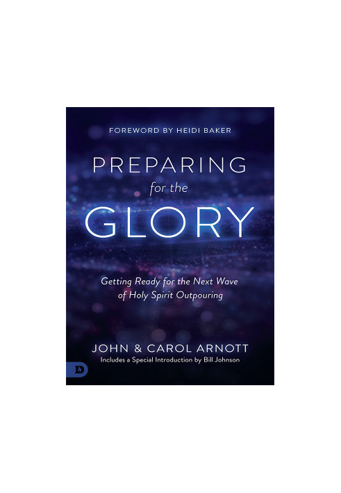 Preparing for the Glory