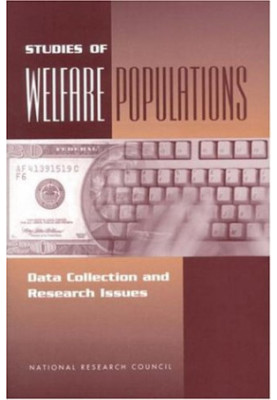 Studies of Welfare Populations: Data Collection and Research Issues