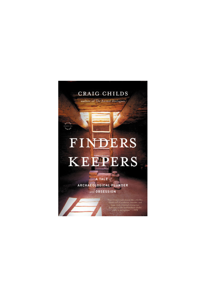 Finders Keepers · A Tale of Archaeological Plunder and Obsession
