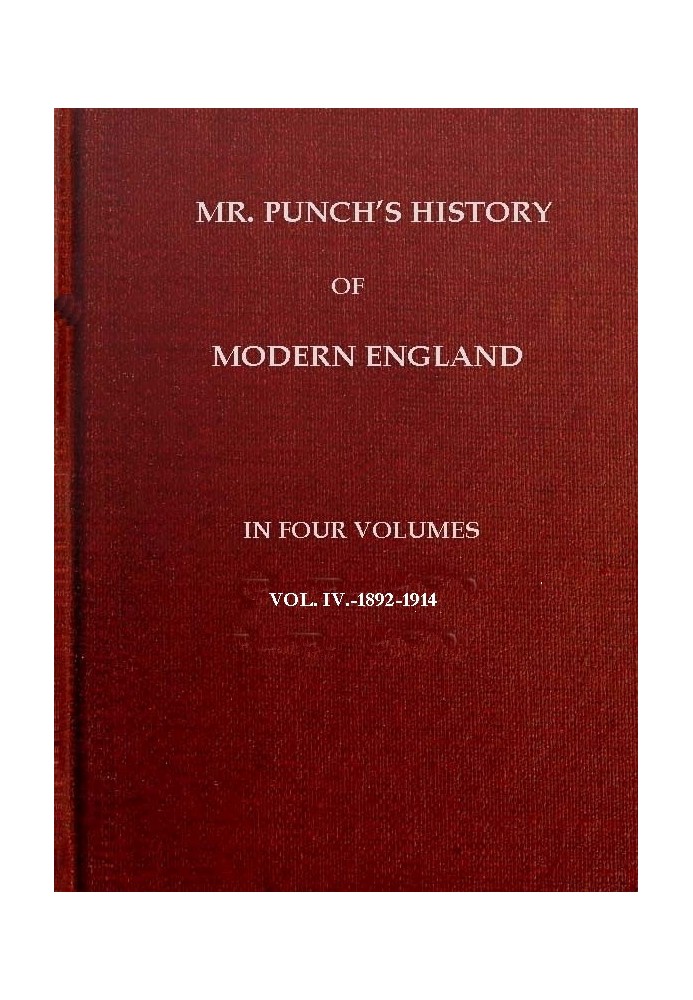 История современной Англии г-на Панча, Vol. 4 (из 4).—1892–1914 гг.