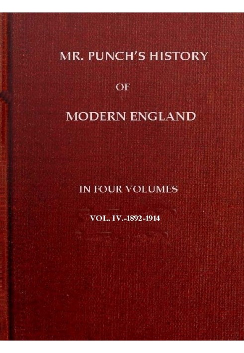 История современной Англии г-на Панча, Vol. 4 (из 4).—1892–1914 гг.