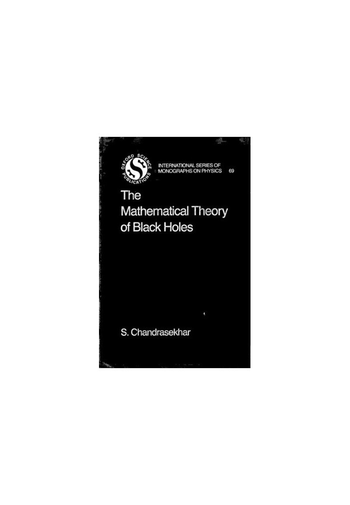 The Mathematical Theory of Black Holes