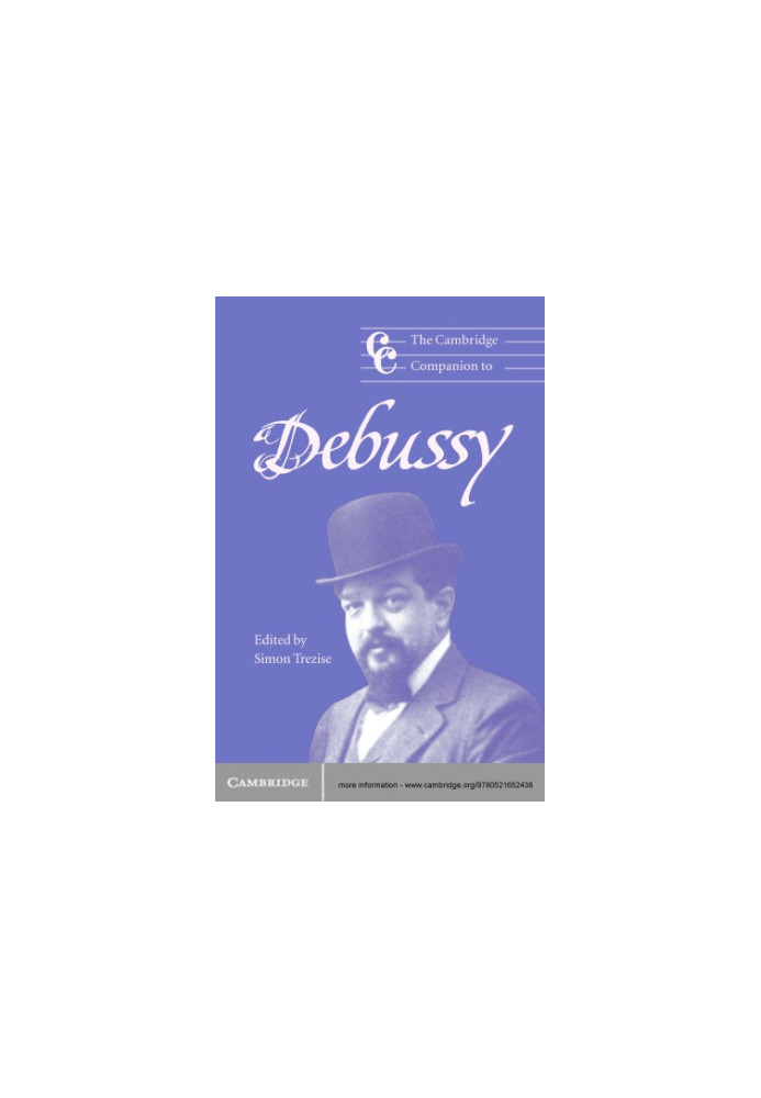The Cambridge companion to Debussy