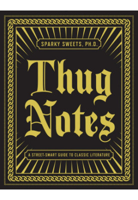 Thug Notes: A Street-Smart Guide to Classic Literature - PDFDrive.com