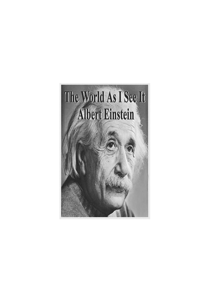 The World As I See It