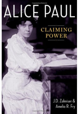 Alice Paul : claiming power