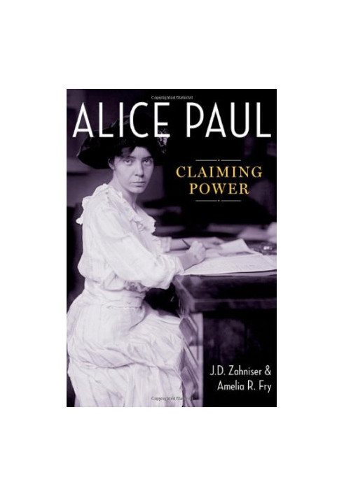 Alice Paul : claiming power