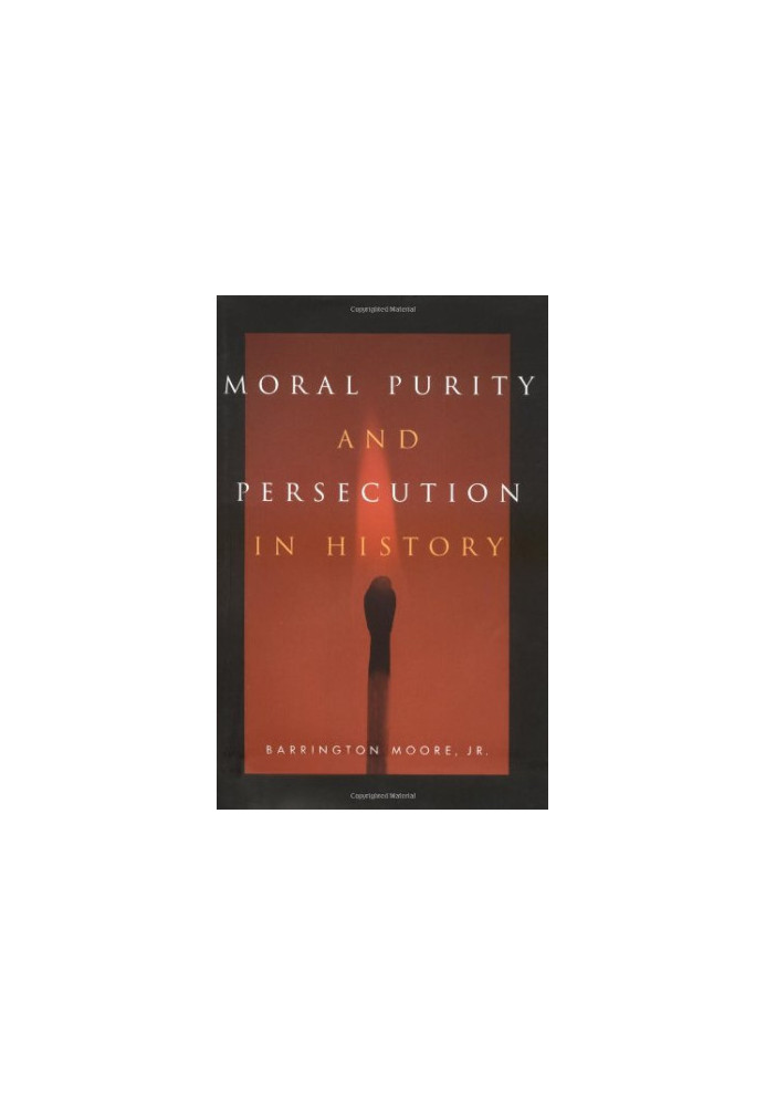 Moral Purity and Persecution in History