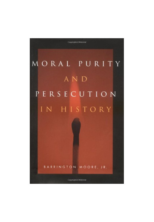Moral Purity and Persecution in History
