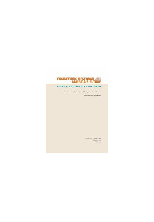 Engineering Research and America's Future: Meeting the Challenges of a Global Economy