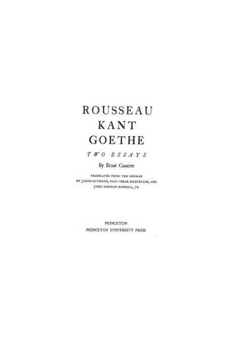 Rousseau, Kant, Goethe: Two Essays