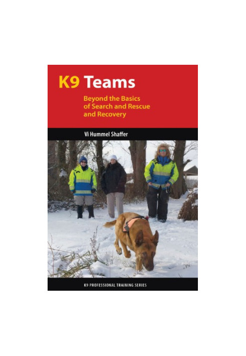 K9 teams: beyond the basics of search and rescue and recovery