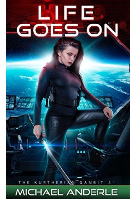Life Goes On - The Kurtherian Gambit, Book 21