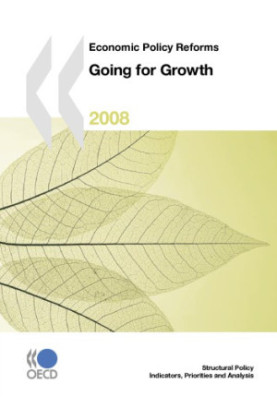 Economic Policy Reforms : Going for Growth 2008.
