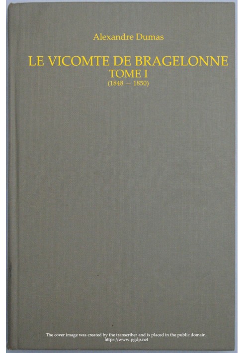 Віконт Бражелонн, том I.