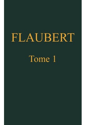 Complete works of Gustave Flaubert, volume 1 (of 8): Madame Bovary