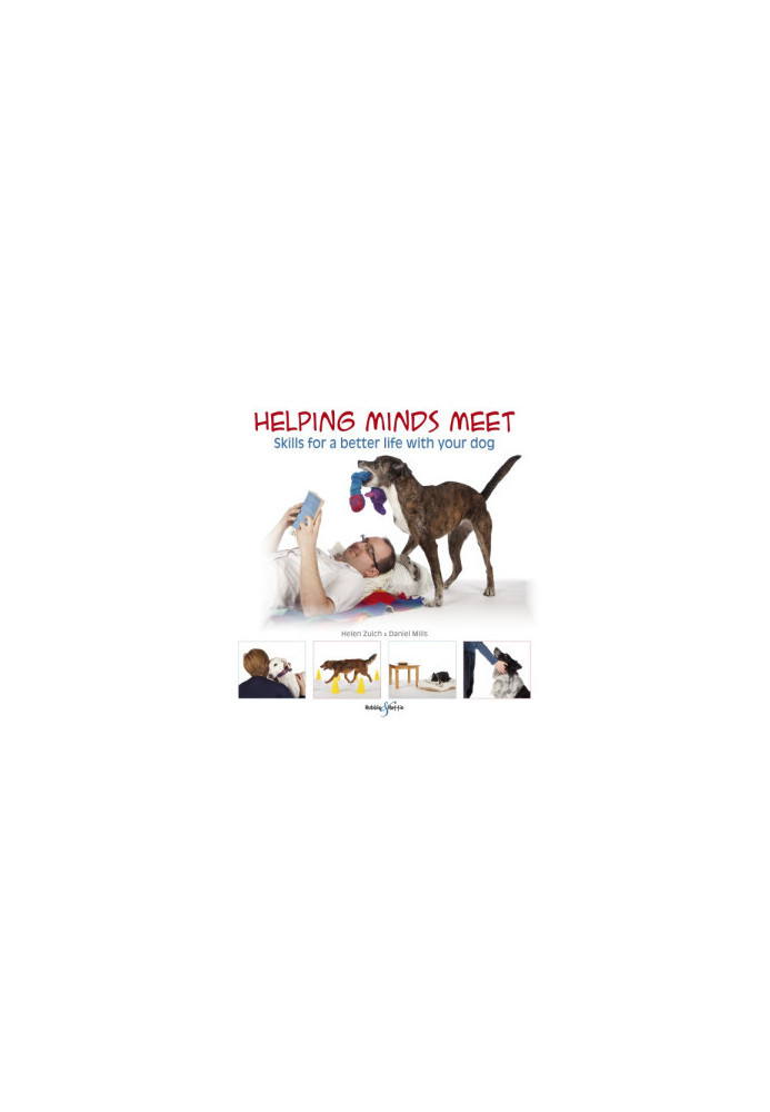 Helping Minds Meet: Skills for a Better Life with Your Dog