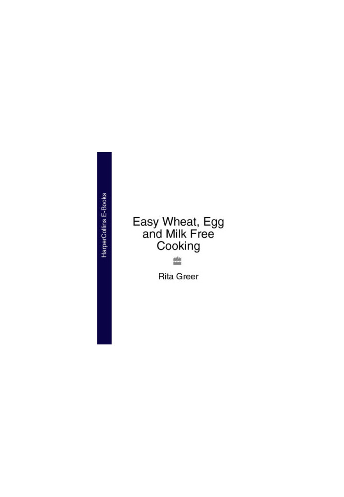 Easy Wheat, Egg and Milk Free Cooking