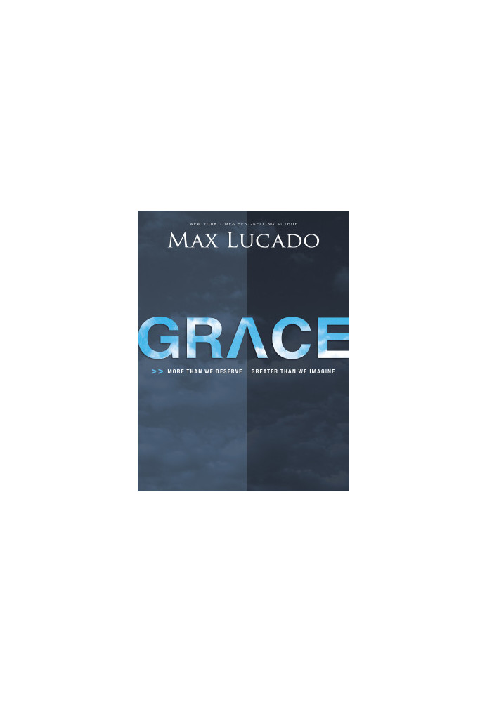 Grace · More Than We Deserve, Greater Than We Imagine