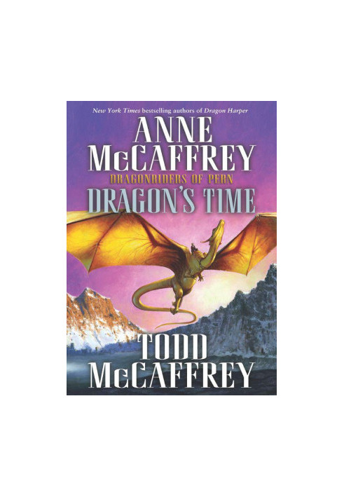 Dragon's Time Dragonriders of Pern