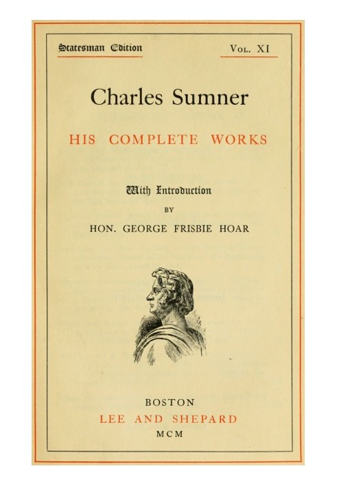 Charles Sumner: his complete works, volume 11 (of 20)