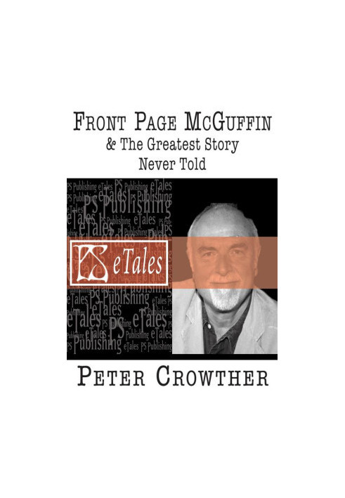 Front-Page McGuffin & The Greatest Story Never Told