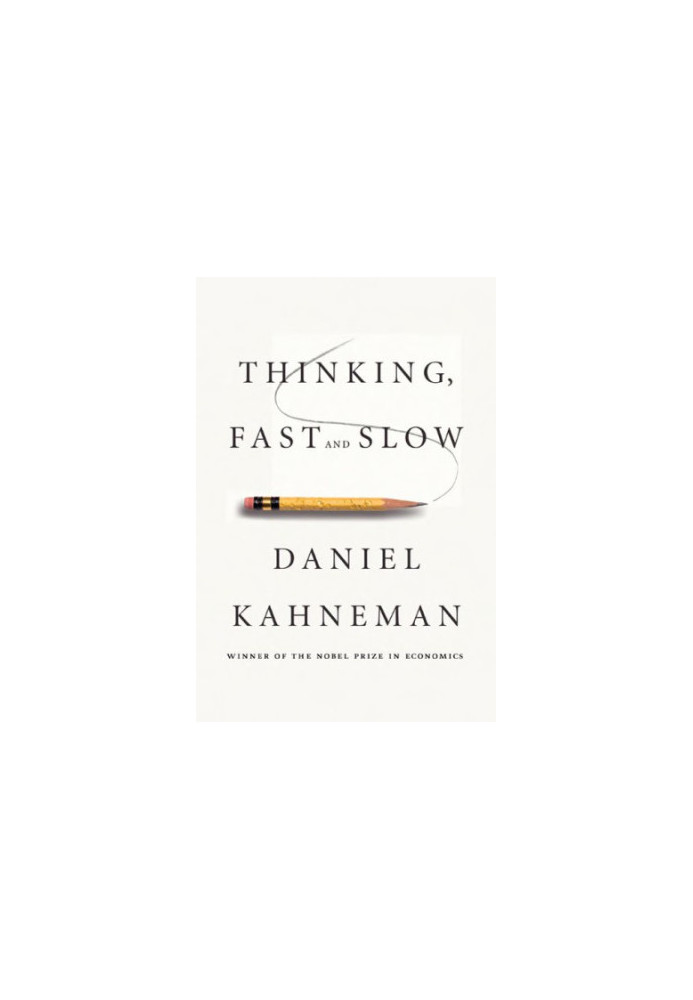 Thinking, Fast and Slow
