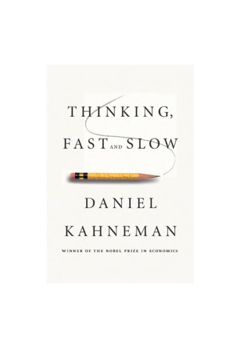 Thinking, Fast and Slow
