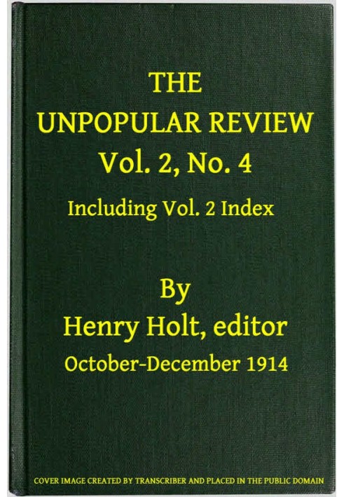 The Unpopular Review, Vol. 2, № 4, жовтень-грудень 1914 р., включно з томом. 2 Покажчик