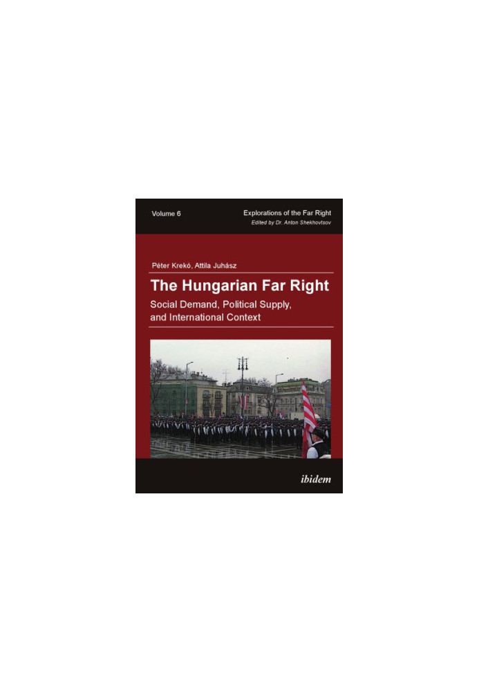 The Hungarian far right: social demand, political supply, and international context