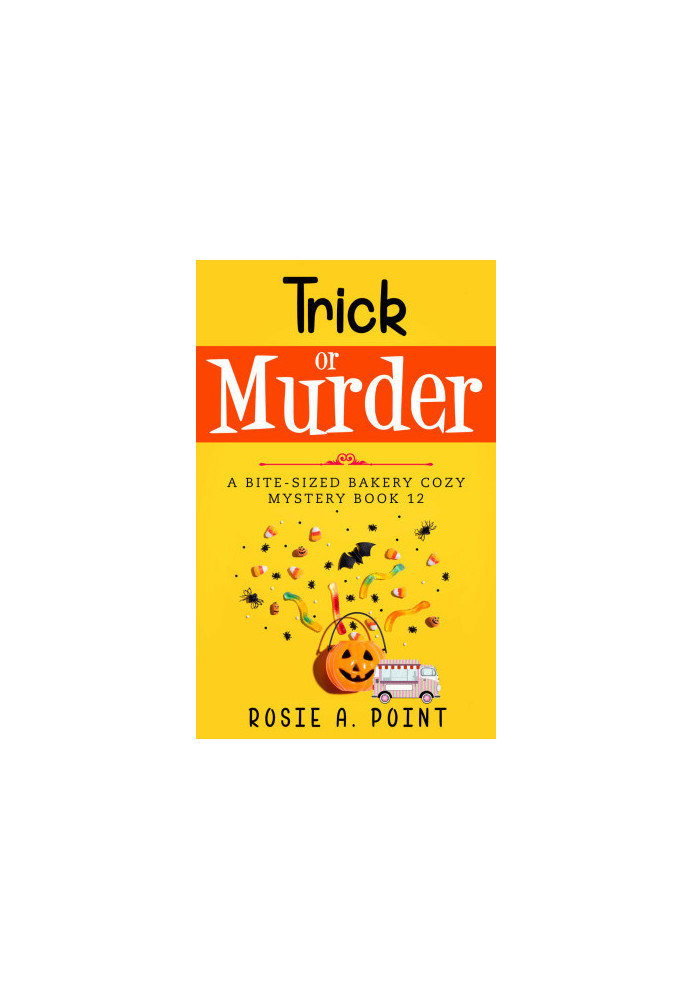 Trick or Murder (Bite-sized Bakery Mystery 12)