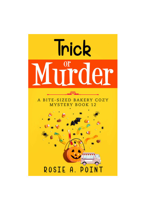 Trick or Murder (Bite-sized Bakery Mystery 12)