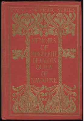 Memoirs of Marguerite de Valois, Queen of Navarre — Complete
