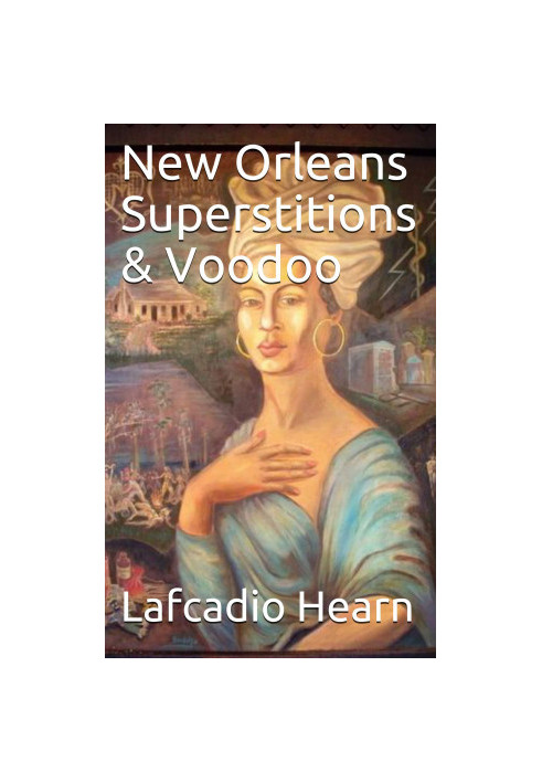 New Orleans Superstitions & Voodoo