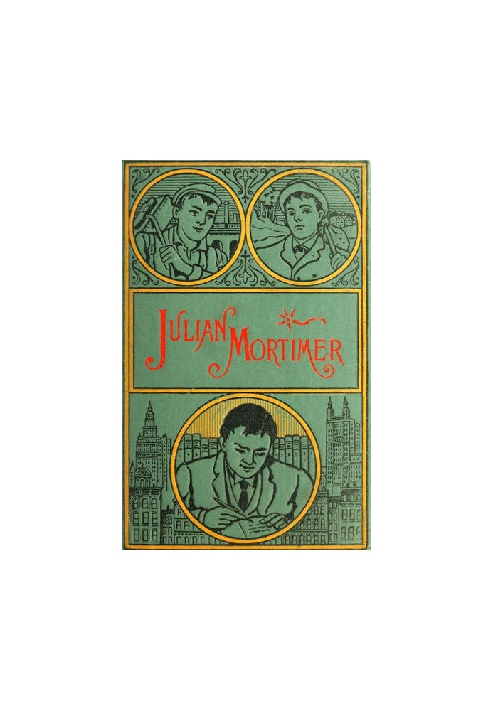 Julian Mortimer: A Brave Boy's Struggle for Home and Fortune